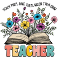 Back to School 406 - Teach Them, Love Them, Watch Them Grow Teacher