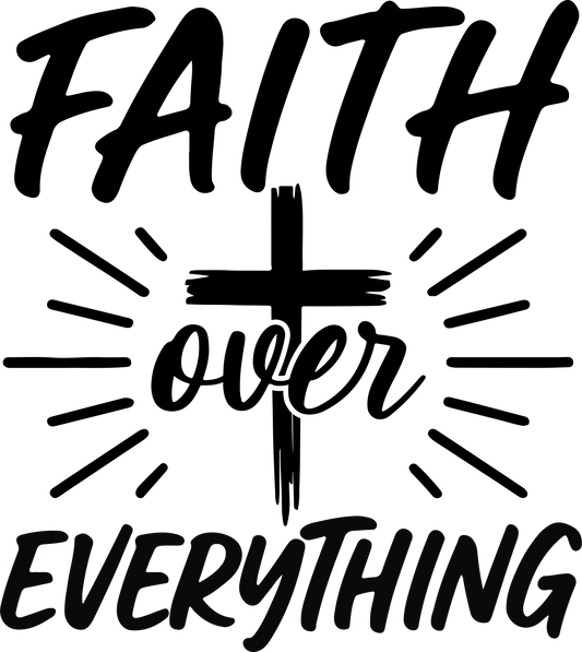 faith over everything