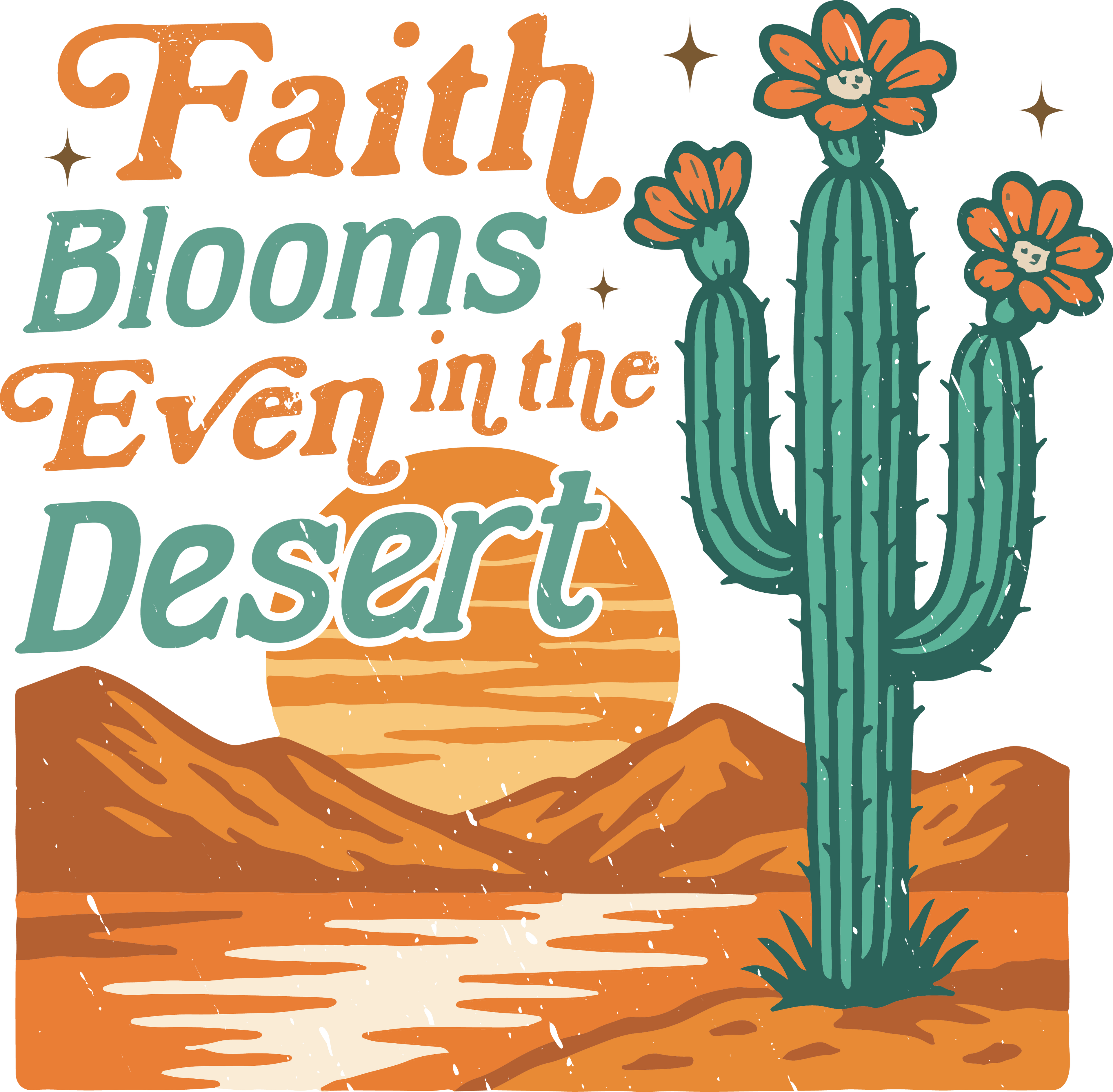 FAITH BLOOMS EVEN IN THE DESERT