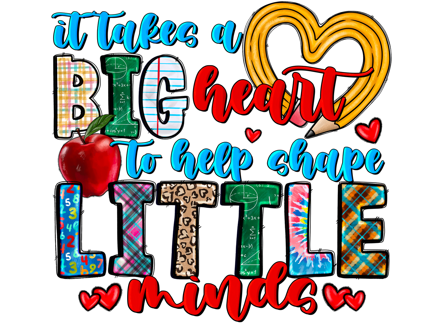 Teacher 390 - Ittakesabighearttohelpshapelittleminds