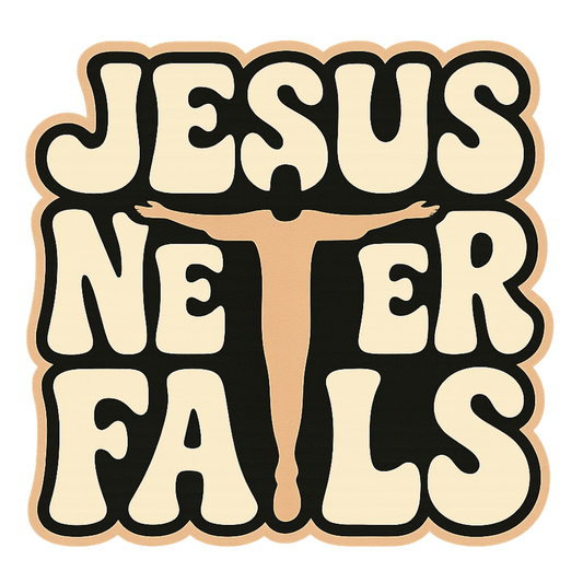 JESUS NEVER FAILS