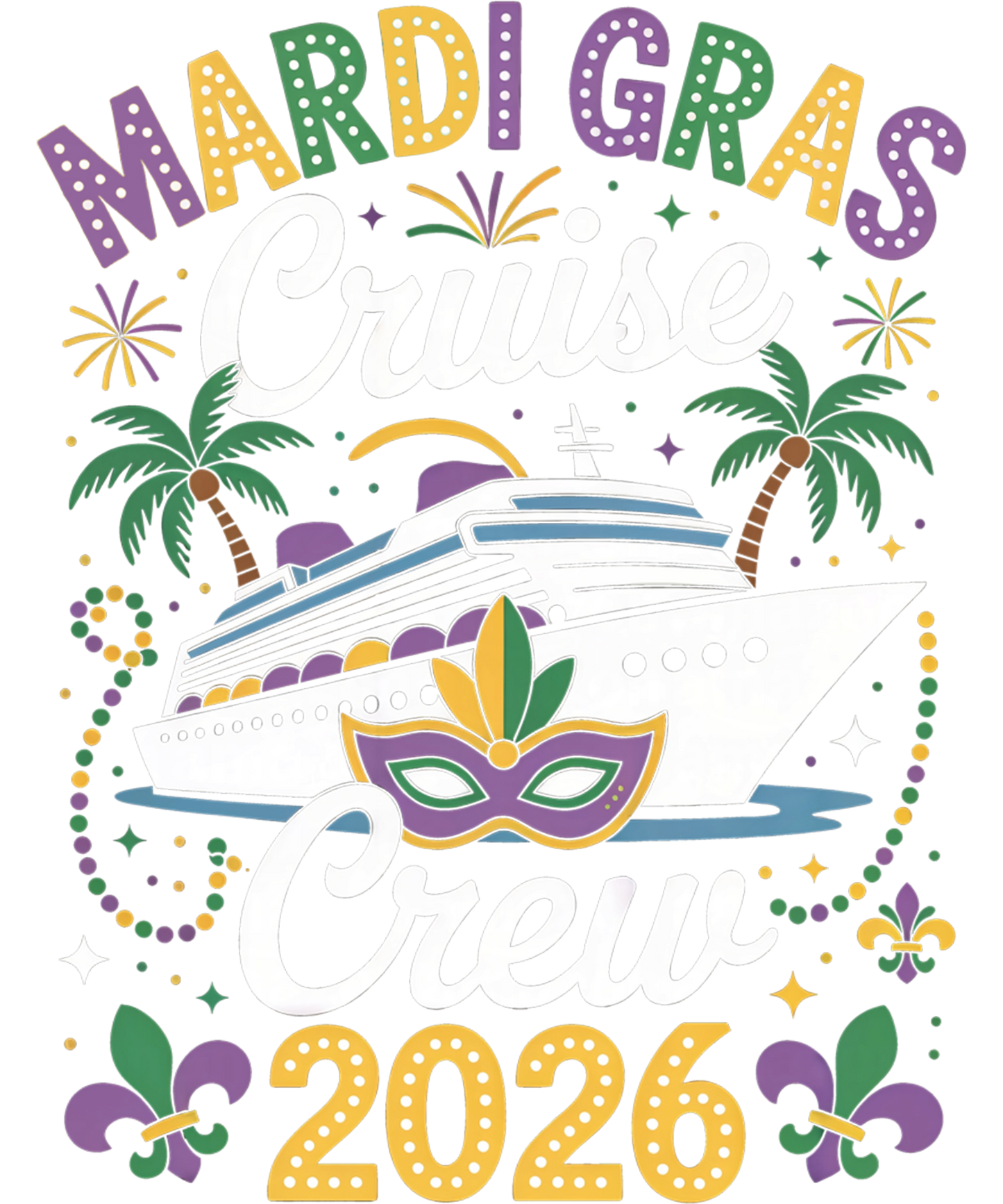 Mardi Gras 597 - Mardi Gras Cruise Crew 2026 Family Friend Group Vacations Sweatshirt (1)