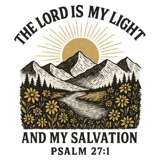 THE LORD IS MY LIGHT AND MY SALVATION 1