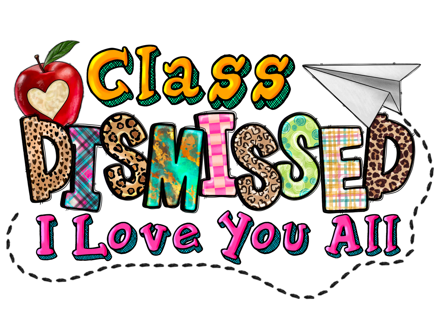 Teacher 181 - Clasdismissediloveyouall