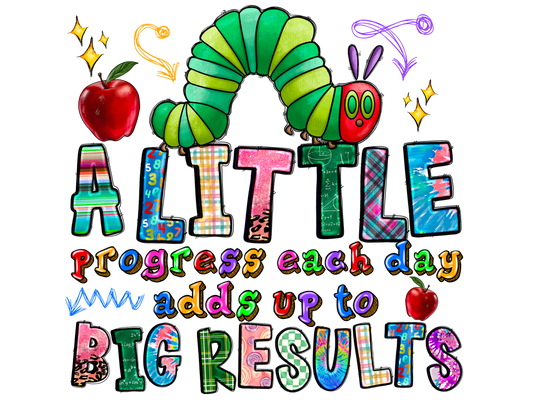 Teacher 85 - Alittleprogresseachdayaddsuptobigresults