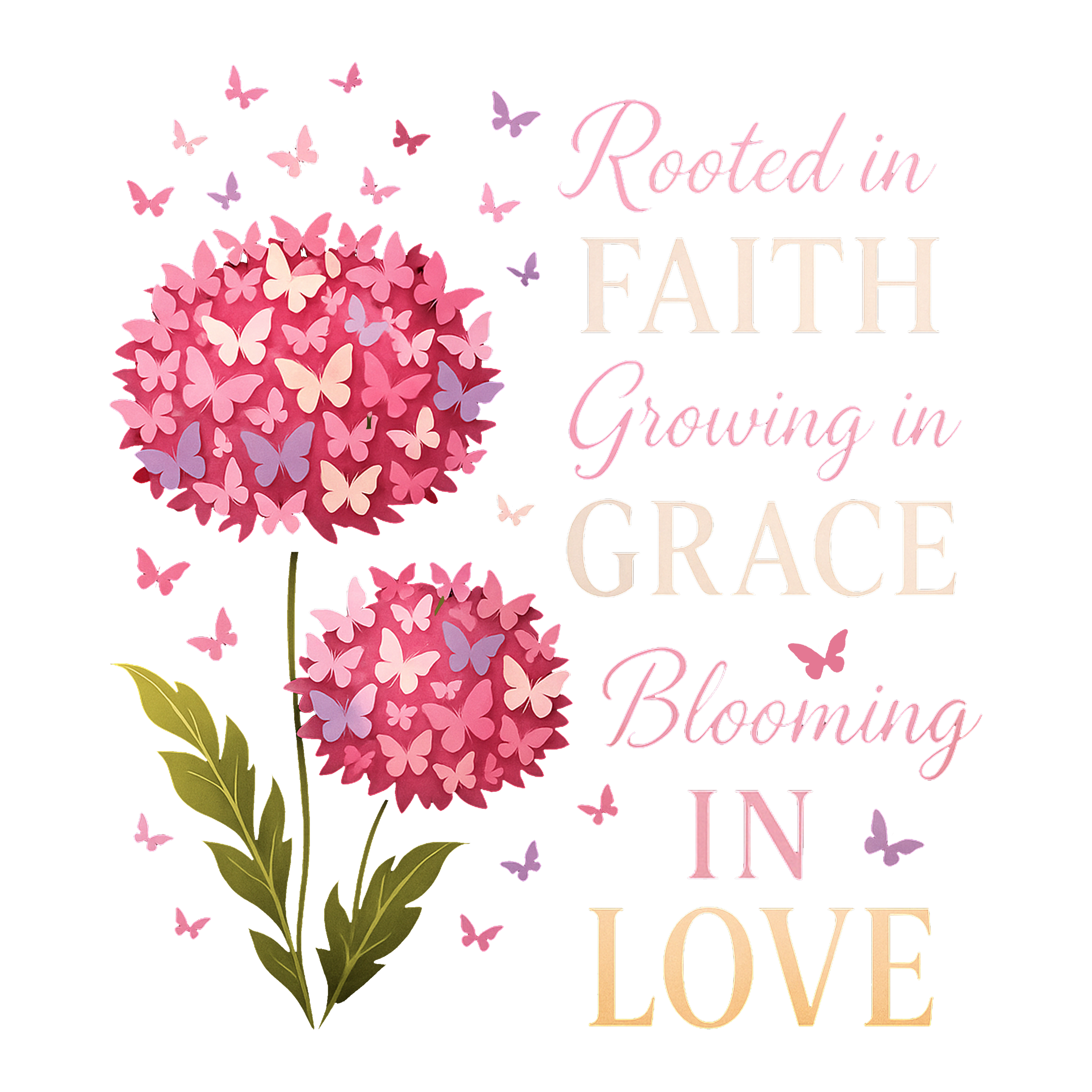 Christian 591 - Rooted In Faith  Growing In Grace Blooming In Love