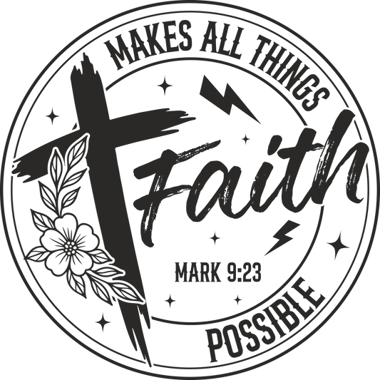 makes all things faith possible