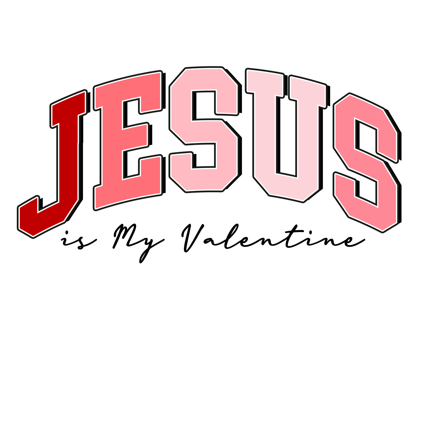 Valentine's Day 62 - Jesus Is My Valentine