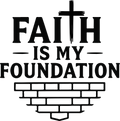 faith is my foundation