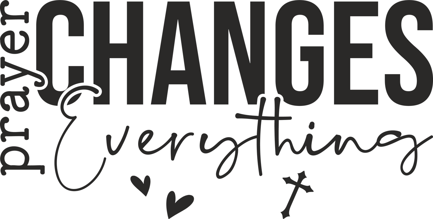 prayer changes everything