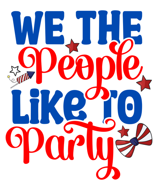 4th of July 555 - We The People Like To Party 01