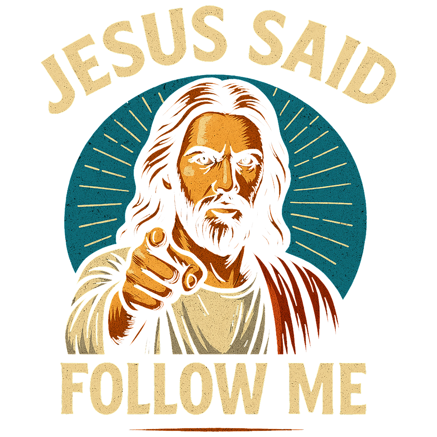 Jesus Said  Follow Me