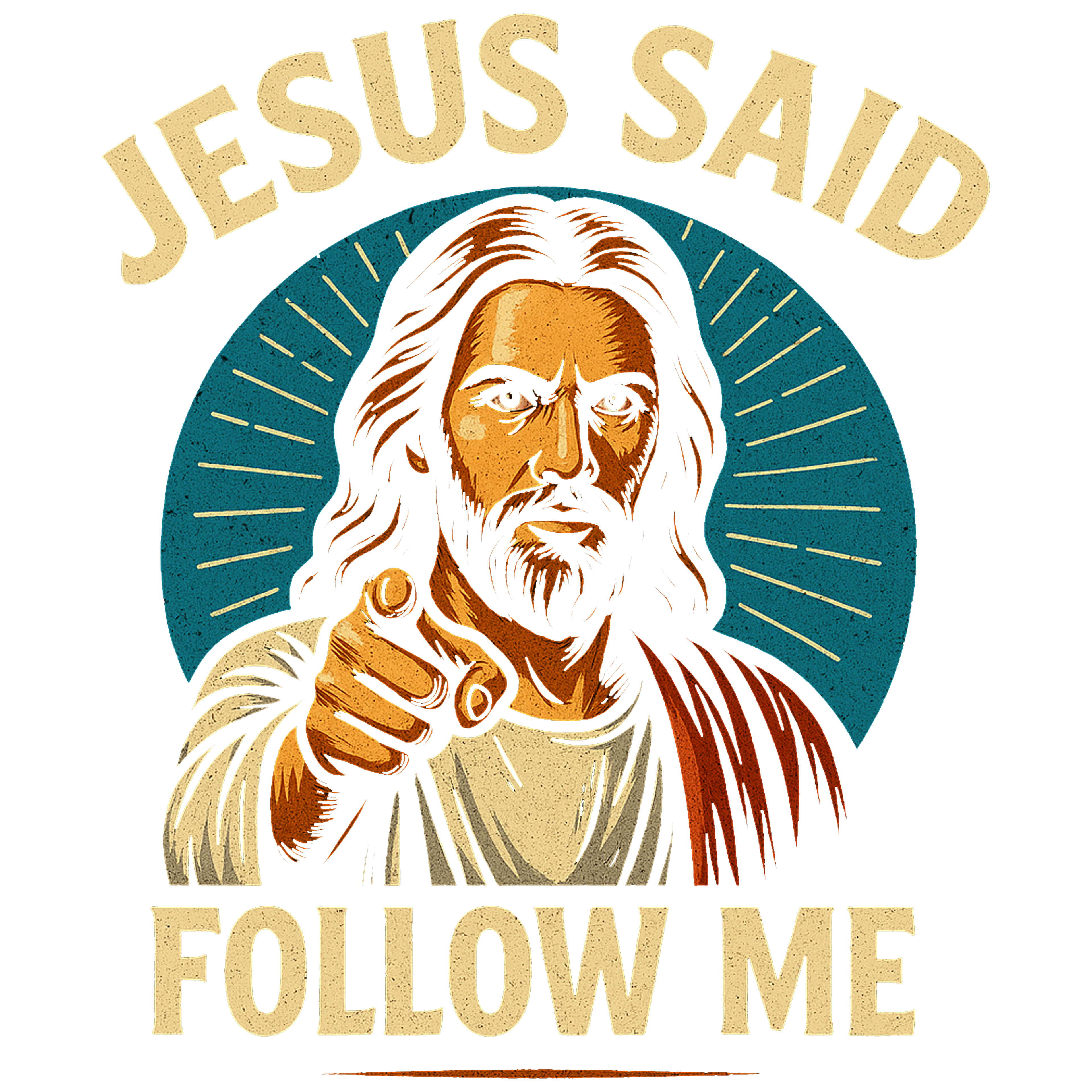 Jesus Said  Follow Me