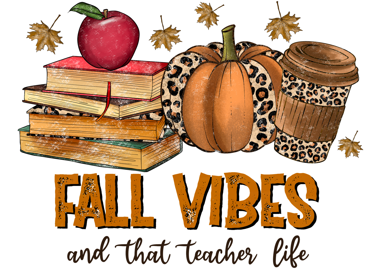 Teacher 264 - Fallvibesandthatteacherlifeblack