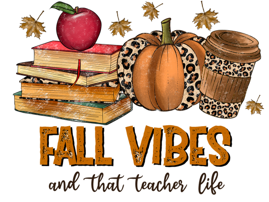 Teacher 264 - Fallvibesandthatteacherlifeblack