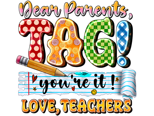 Teacher 200 - Dearparentstagyoureitloveteachers