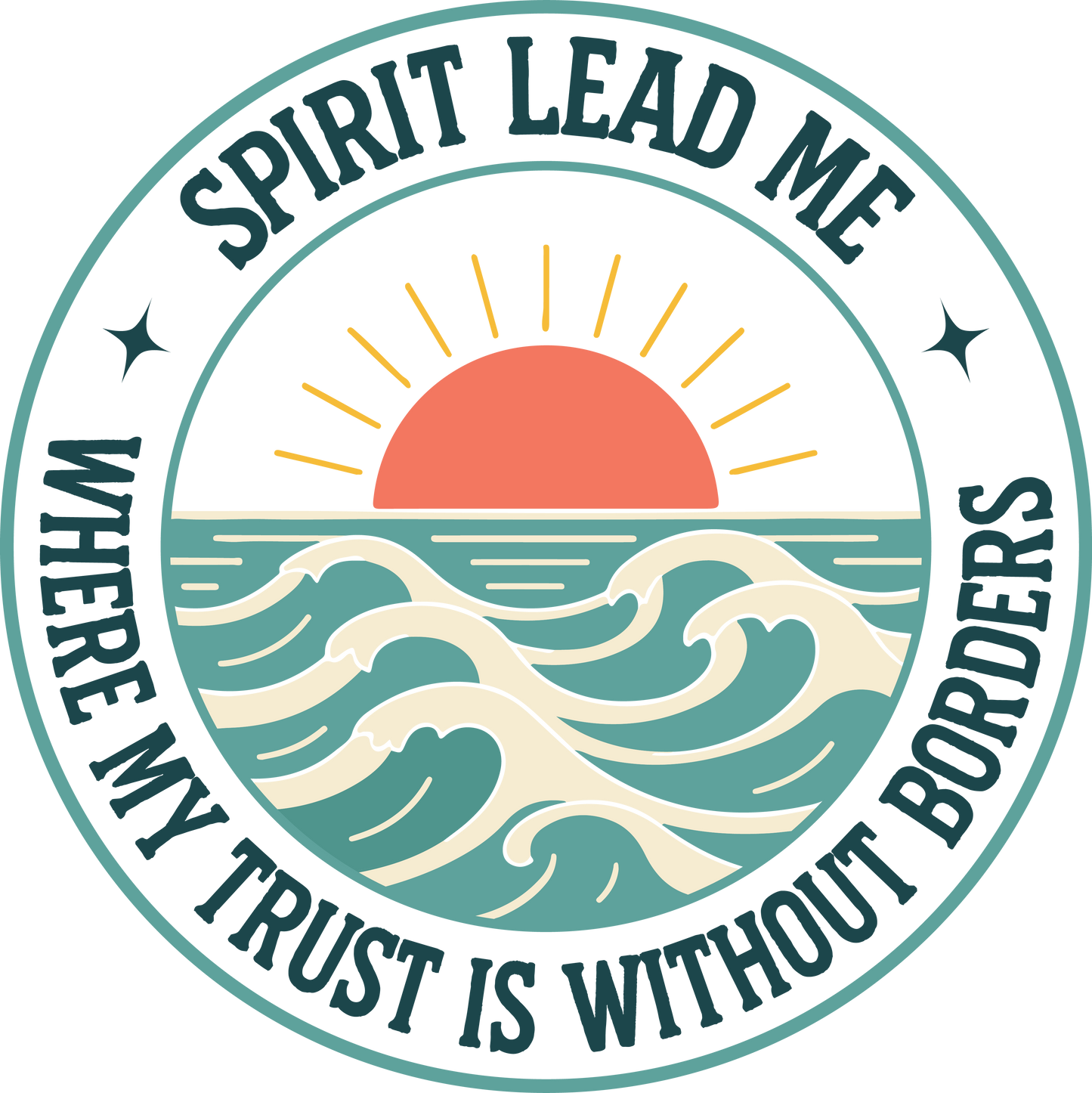 SPIRIT LEAD ME WHERE MY TRUST IS WITHOUT BORDERS