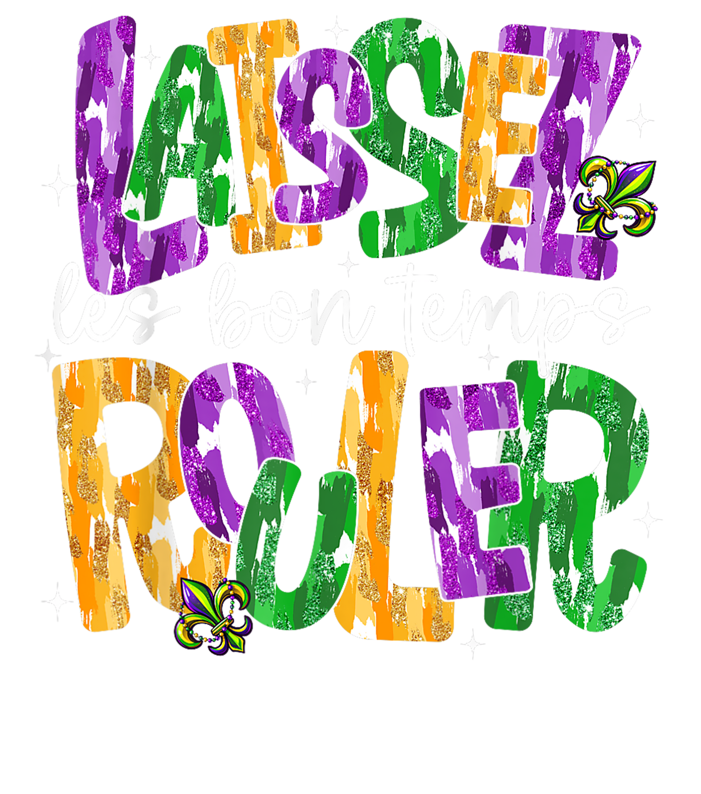 Mardi Gras 844 - Merch Laissez Les Bons Temps Rouler Let Good Times Roll Mardi Gras T Shirt
