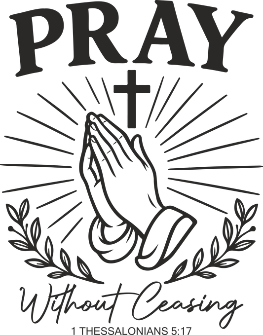 pray without ceasing