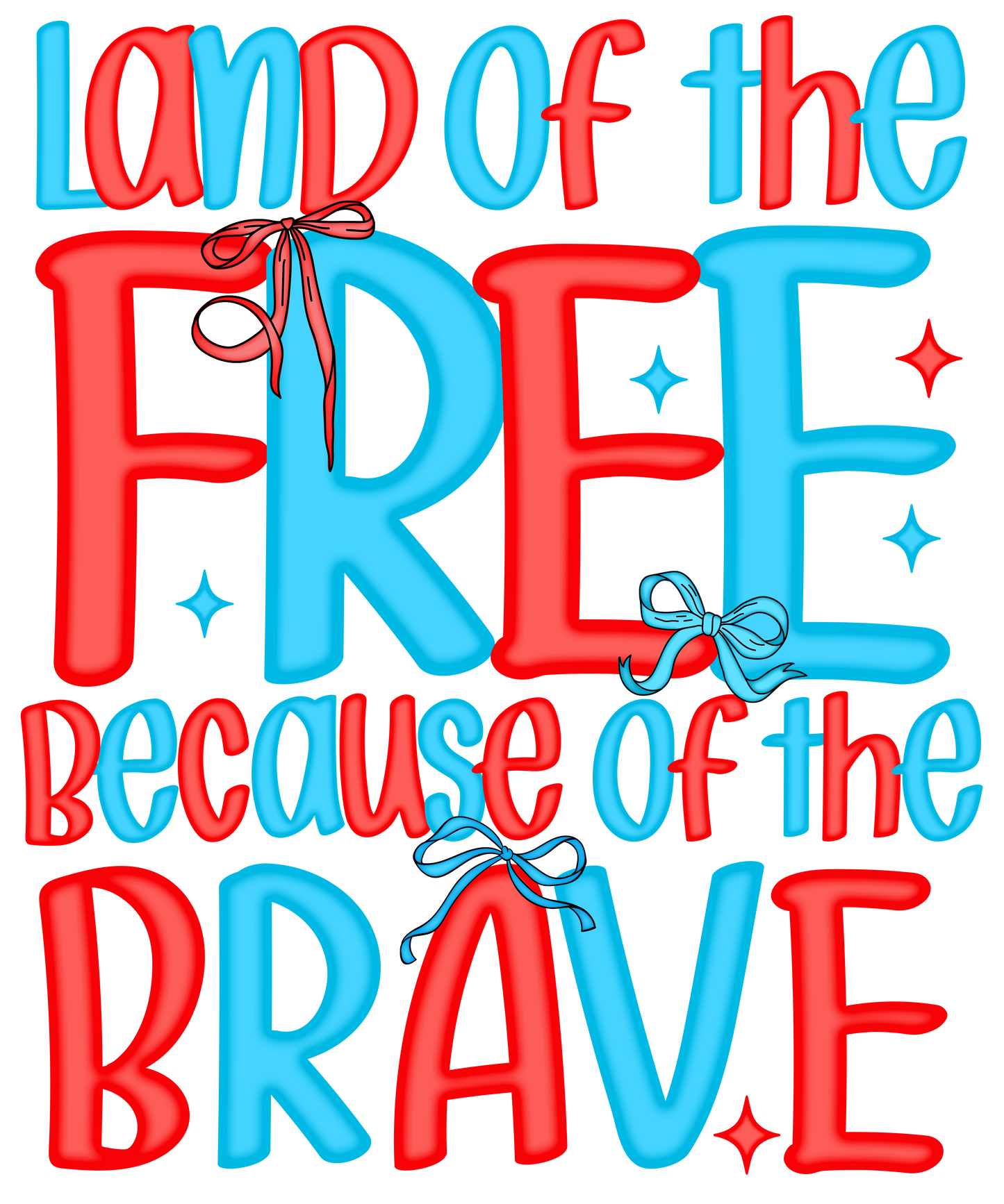 4th of July 499 - Or 31052025 Nhuy Land Of The Free Because Of The Brave 4th Of July