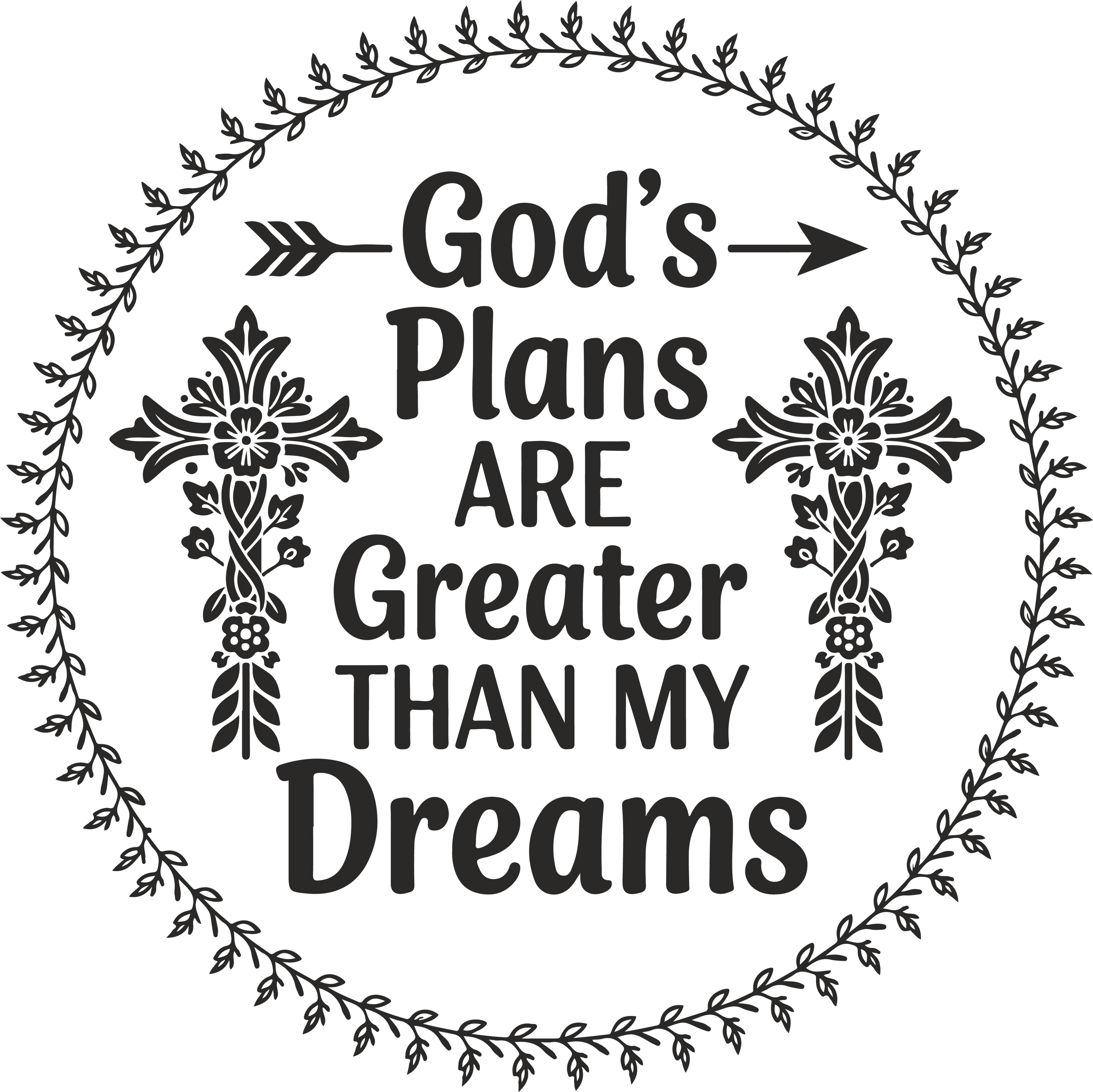 god's plans are greater than my dreams