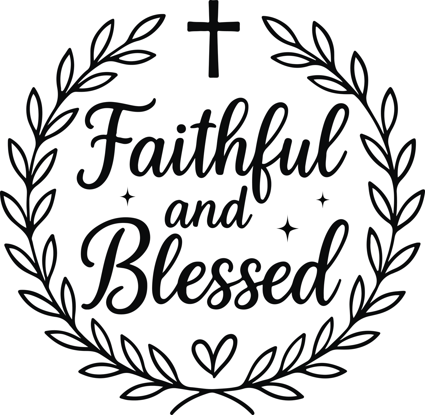 faithful and blessed