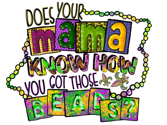 Mardi Gras 366 - Doesyourmamaknowhowyougotthosebeads (1)