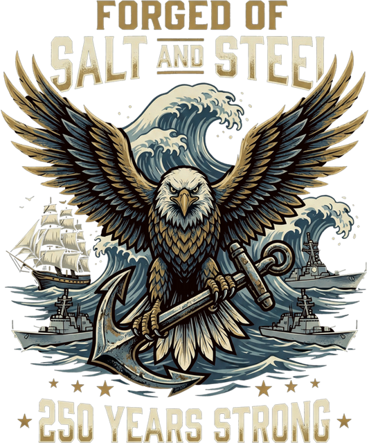 4th of July 356 - Forged Of Salt And Steel U.S. Naval Ships 250th Anniversary Sweatshirt